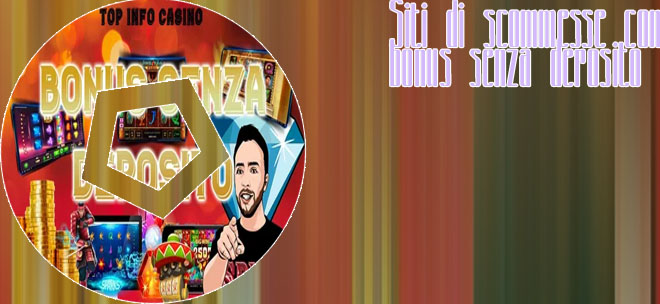 Siti casinò online con bonus senza deposito