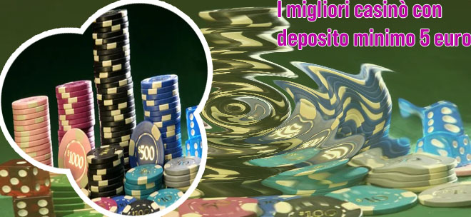 Slot con deposito minimo 5 euro