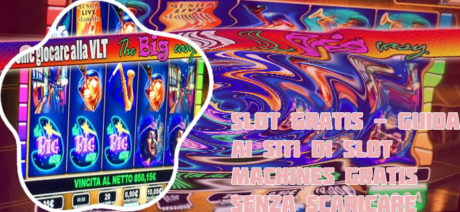 Slot machine gratis da scaricare in italiano